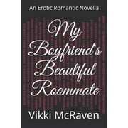 Torn Love: My Boyfriend's Beautiful Roommate: An Erotic Romantic Novella (Paperback)