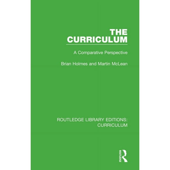 Routledge Library Editions: Curriculum The Curriculum: A Comparative Perspective, (Paperback)