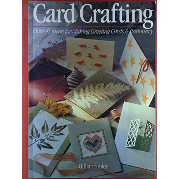 Pre-Owned Card Crafting: Over 45 Ideas For Making Greeting Cards & Stationery (Paperback) 0806986832 9780806986838