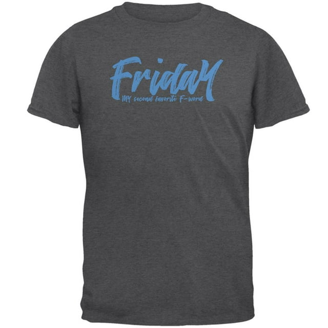 Friday My Second Favorite F Word Mens T Shirt