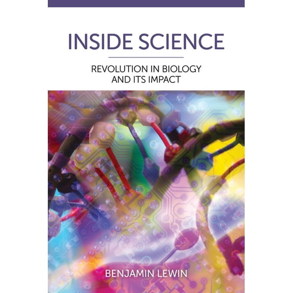 Inside Science: Revolution in Biology and Its Impact, (Paperback)