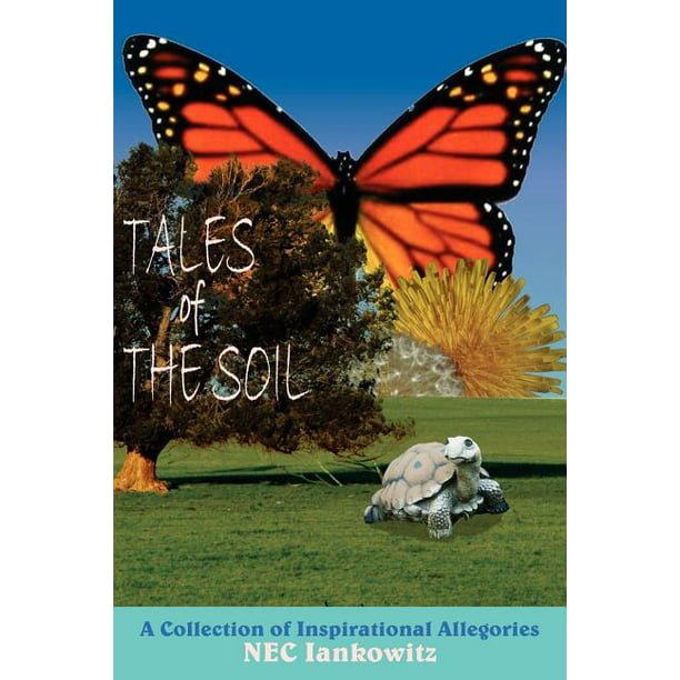 Tales of the Soil : A Collection of Inspirational Allegories (Paperback)