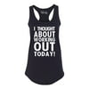 I Thought About Working Out Gym Athletic Womens Racerback Tank Top