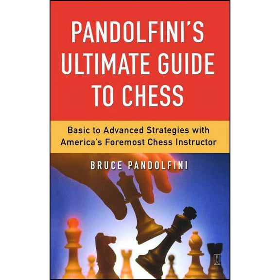 Fireside Chess Library Pandolfini's Ultimate Guide to Chess, (Paperback)
