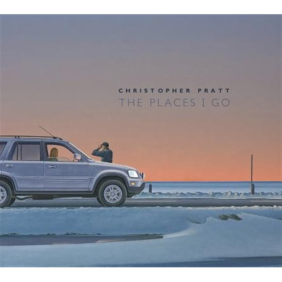 Pre-Owned Christopher Pratt: The Places I Go (Hardcover)