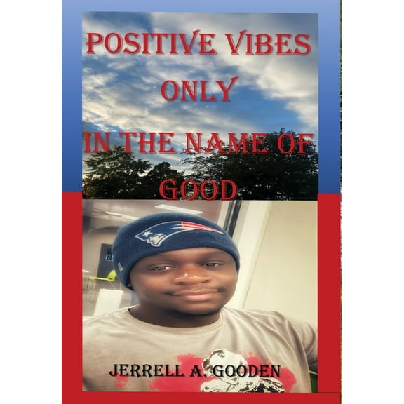 Positive Vibes Only in the Name of Good, (Hardcover)
