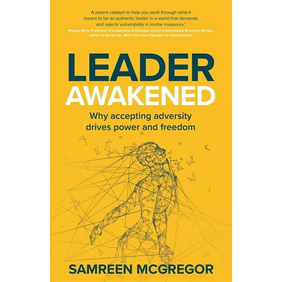 Leader Awakened: Why Accepting Adversity Drives Power and Freedom (Paperback)