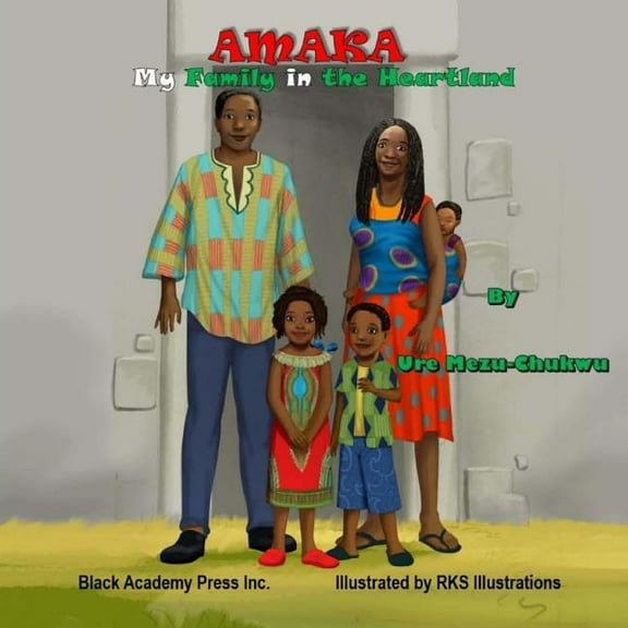 Amaka Amaka - My Family in the Heartland, Book 1, (Paperback)