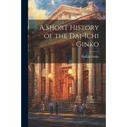 A Short History of the Dai-ichi Ginko (Paperback)