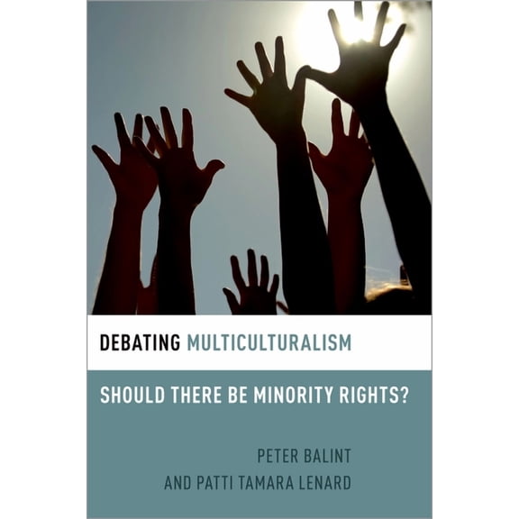 Debating Ethics Debating Multiculturalism: Should There Be Minority Rights?, (Paperback)