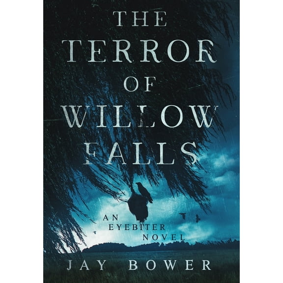 The Terror of Willow Falls: An Eyebiter Novel, (Hardcover)
