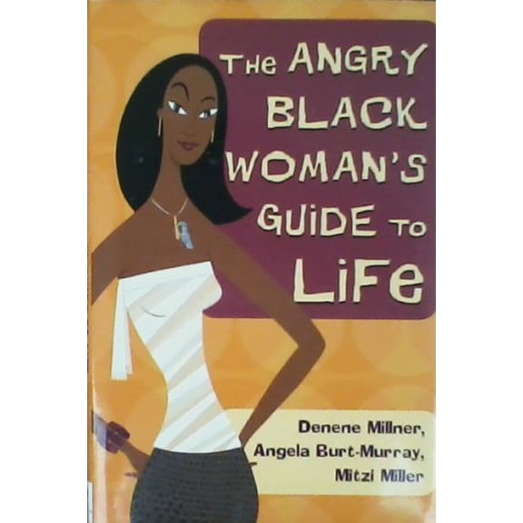 Pre-Owned The Angry Black Woman's Guide To Life, 9780739441961, 0739441965, Hardcover,