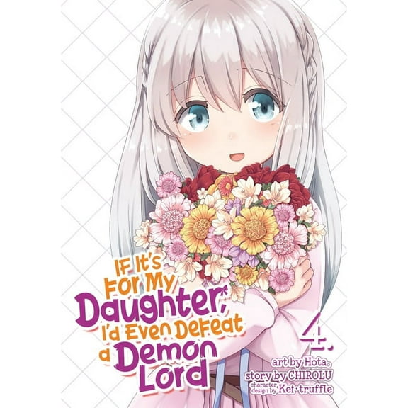 If It's for My Daughter, I'd Even Defeat a Demon Lord (Manga): If It's for My Daughter, I'd Even Defeat a Demon Lord (Manga) Vol. 4 (Series #4) (Paperback)