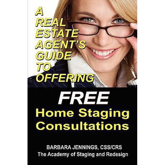 Pre-Owned A Real Estate Agent's Guide to Offering Free Home Staging Consultations (Paperback) 0984135634 9780984135639