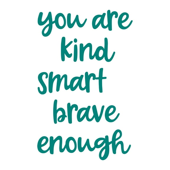 Girls You are Kind Smart Brave Enough Inspirational Quotes & Sayings Wall Decal Decoration Beautiful Strong Worthy Enough Motivational Teen Lasts Years and Easily Removable - Size: 6 In(W) x 10 In(H)