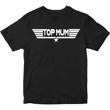 Top Mum Happy Mother's Day T-shirt Mummy Love child gift son daughter Blessed