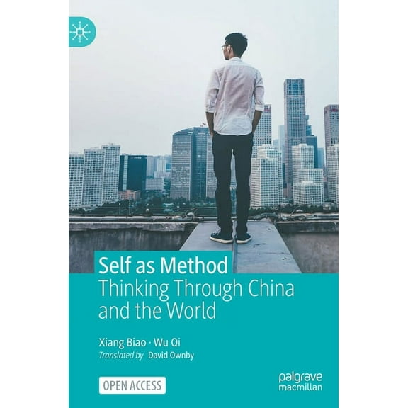 Self as Method: Thinking Through China and the World, (Hardcover)