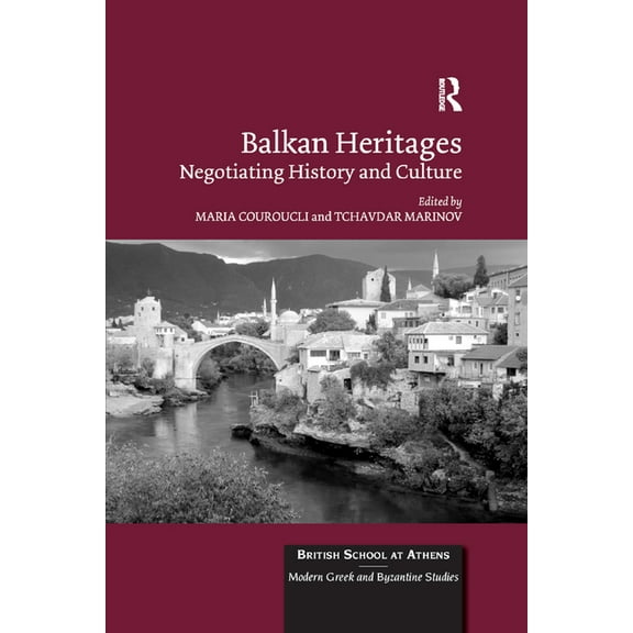 British School at Athens - Modern Greek  Balkan Heritages: Negotiating History and Culture, Book 1, (Paperback)