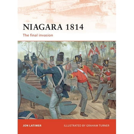 Campaign: Niagara 1814 : The final invasion (Series #209) (Paperback)
