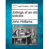 Jottings of an Old Solicitor. (Paperback)