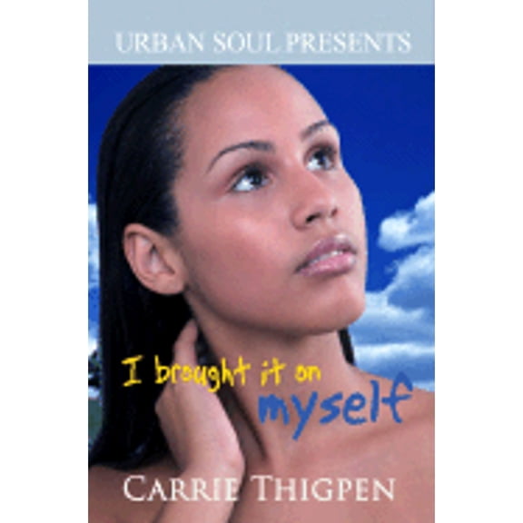 I Brought It on Myself