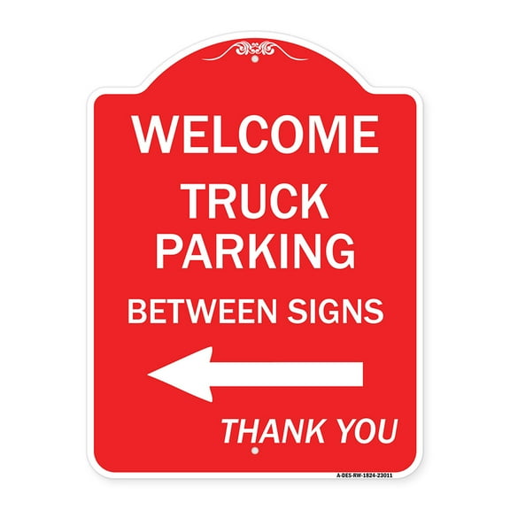 SignMission A-DES-RW-1824-23011 18 x 24 in. Designer Series Sign - Reserved Parking Sign Welcome Truck Parking Between Signs with Left Arrow Thank You, Red & White
