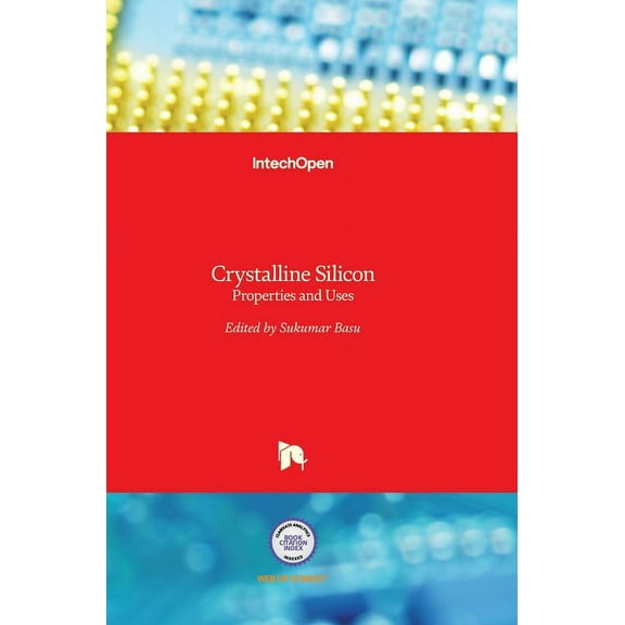 Crystalline Silicon: Properties and Uses (Hardcover)
