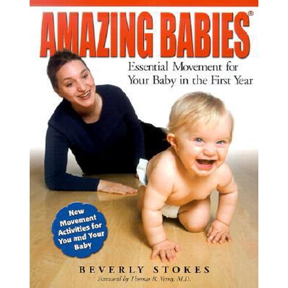 Pre-Owned Amazing Babies: Essential Movement for Your Baby in the First Year (Paperback) 0968790003 9780968790007