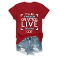thumbnail image 3 of TYGHBN Trust Me I Watch On Patrol Live I’m Basically A Cop T Shirt Trust Me I Watch On Patrol Live Shirt Shirt Light Loose Fit Athletic Tops for Women Women Plain Long Sleeve Shirts Casual Shirts for, 3 of 3