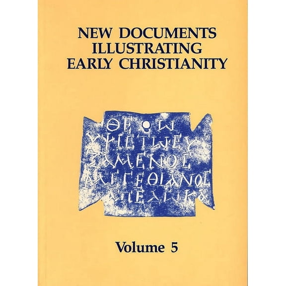 New Documents Illustrating Early Christi New Documents Illustrating Early Christianity, 5: Linguistic Essays, with Cumulative Indexes to Vols. 1-5, (Paperback)