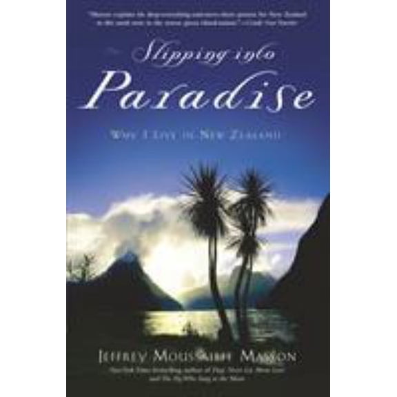 Pre-Owned Slipping into Paradise : Why I Live in New Zealand - Paperback