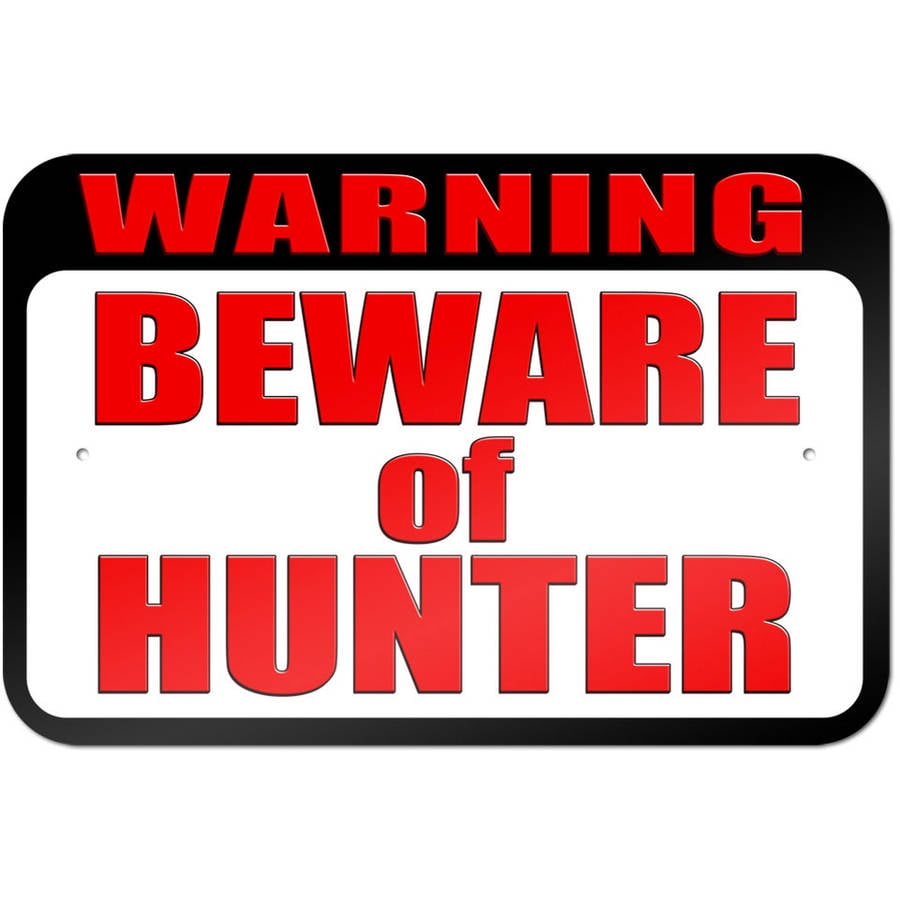 Warning Beware of Hunter Sign