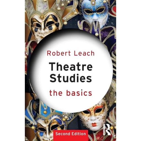 Pre-Owned Theatre Studies: The Basics (Paperback) 0415811686 9780415811682