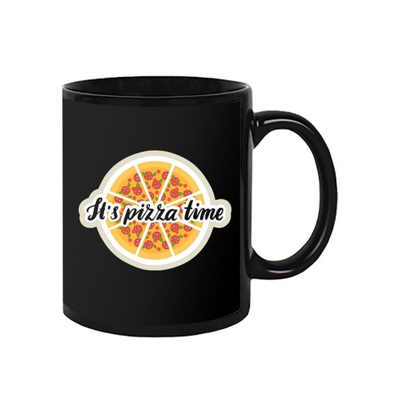 It's Pizza Time. Mug -Image by Shutterstock,