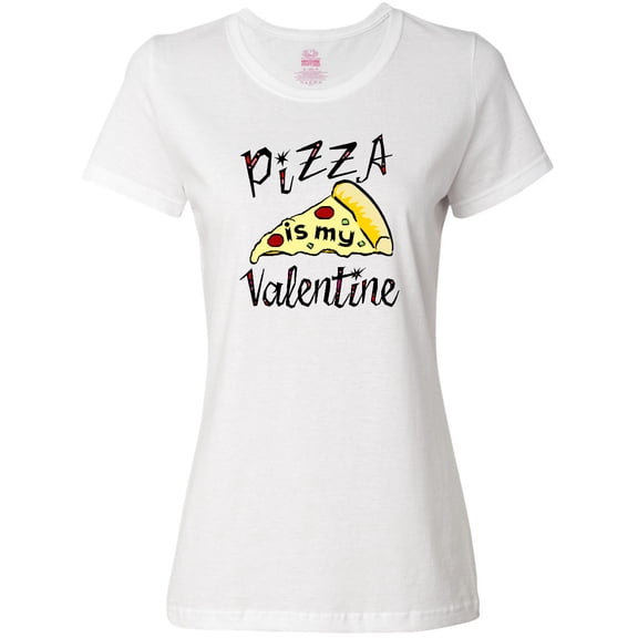 Inktastic Anti-Valentine's Pizza is My Valentine Women's T-Shirt