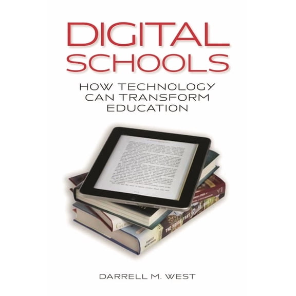 Digital Schools: How Technology Can Transform Education, (Paperback)