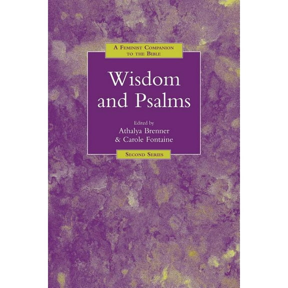 Feminist Companion to the Bible (Second) A Feminist Companion to Wisdom and Psalms, (Paperback)