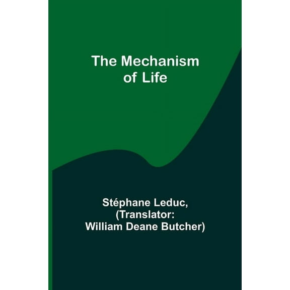 The Mechanism of Life, (Paperback)