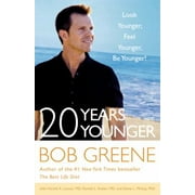 20 Years Younger: Look Younger, Feel Younger, Be Younger! [Hardcover - Used]