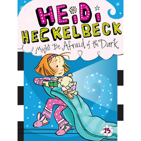 Heidi Heckelbeck Might Be Afraid of the Dark