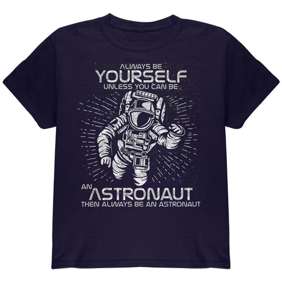 Always be Yourself Unless Astronaut Youth T Shirt Navy YMD