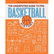 Freedarko Presents the Undisputed Guide to Pro Basketball History