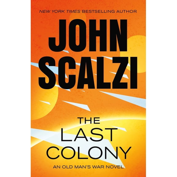 Pre-Owned The Last Colony: An Old Man's War Novel (Paperback) 1250359538 9781250359537