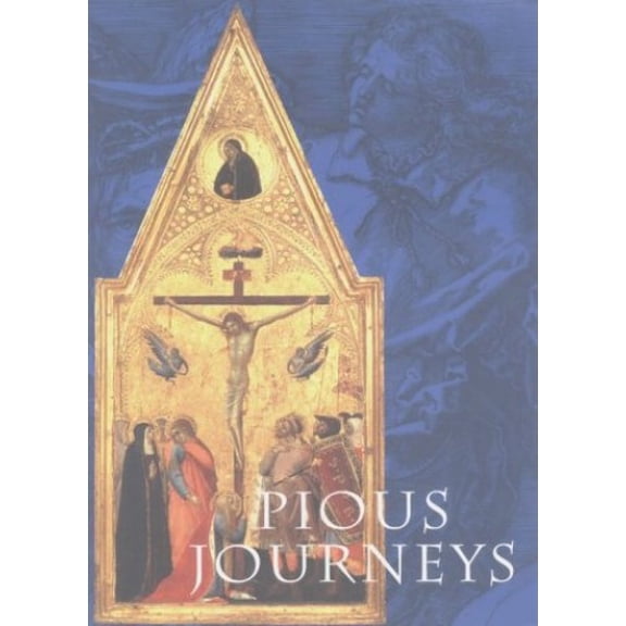 Pre-Owned Pious Journeys: Christian Devotional Art and Practice in the Later Middle Ages and Renaissance Paperback