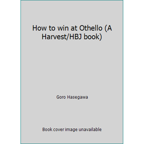 Pre-Owned How to win at Othello (A Harvest/HBJ book) (Paperback) 0156422158 9780156422154