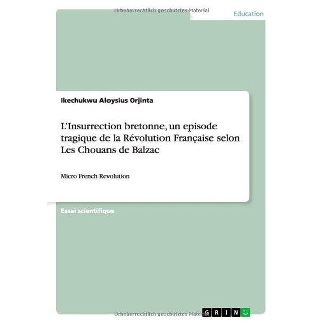 L'Insurrection Bretonne, Un Episode Tragique de La R Volution Fran Aise Selon Les Chouans de Balzac