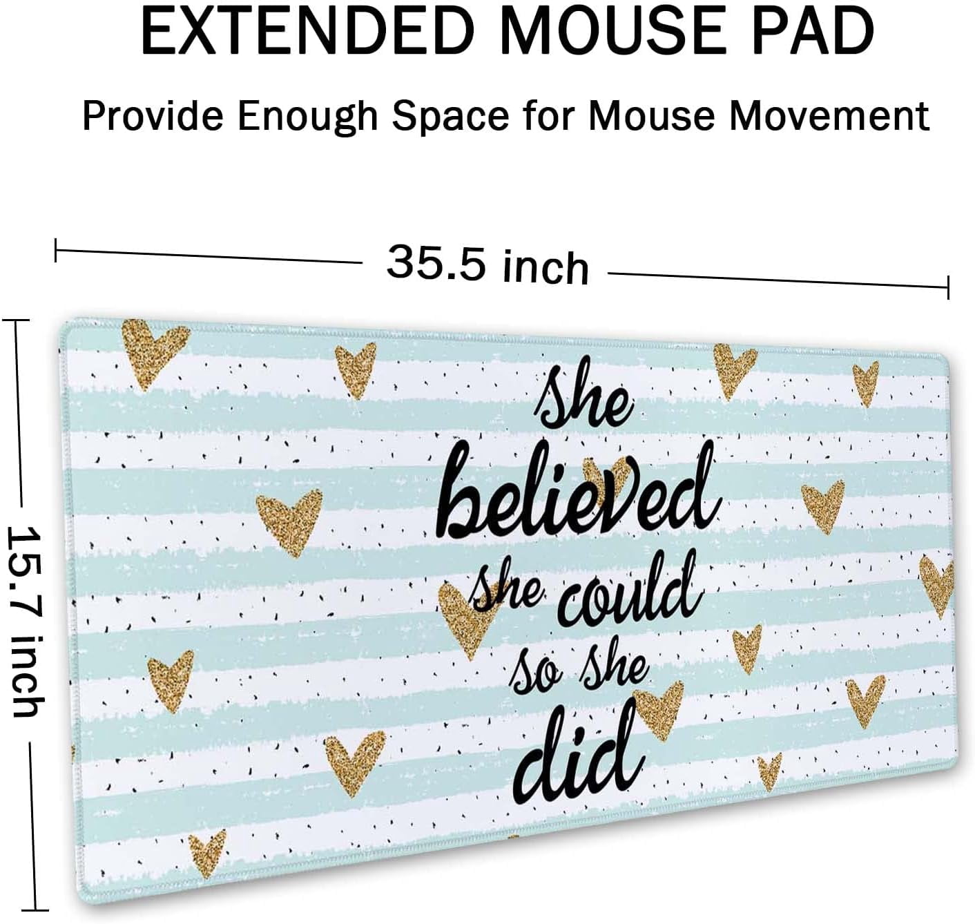 Inspirational Quote Desk Mat,Large Mouse Pad 35.4" x 15.7" XXL Extended Gaming Mouse Pad Mat with Non-Slip Base Stitched Edge Mousepad for Computer,Office - She Believed she Could so she did