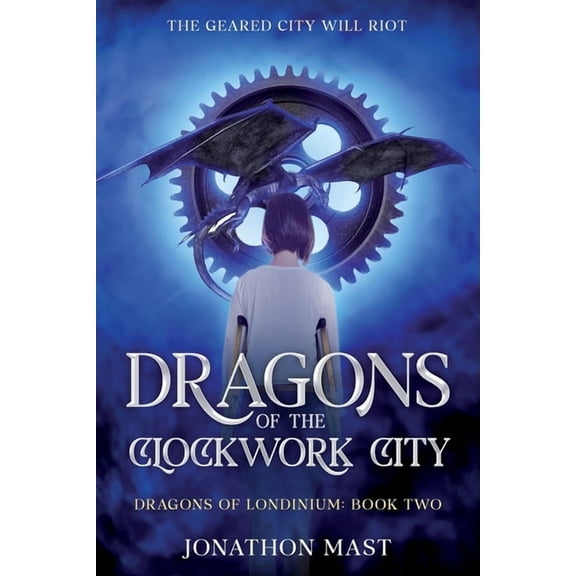 Dragons of Londinium Dragons of the Clockwork City, Book 2, (Paperback)
