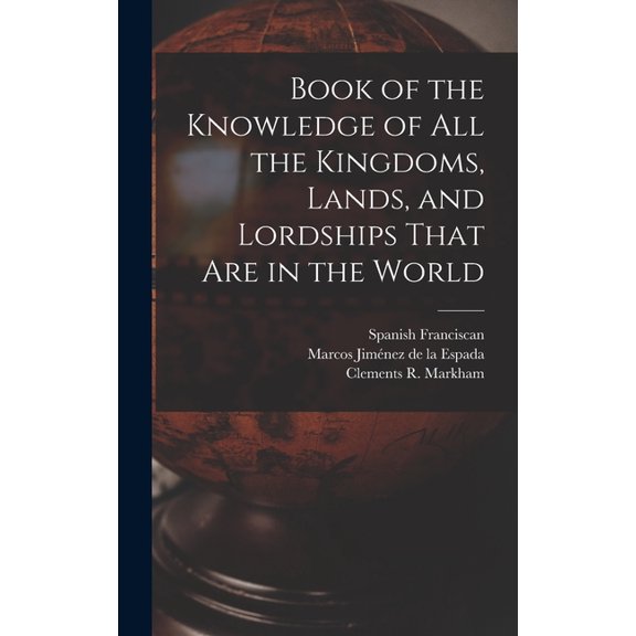 Book of the Knowledge of all the Kingdoms, Lands, and Lordships That are in the World (Hardcover)