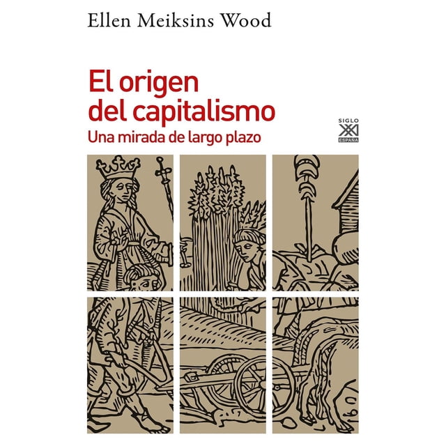El Origen Del Capitalismo SIGLO XXI 9788432320095